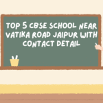 Top 5 CBSE School Near Vatika Road Jaipur with Contact Detail