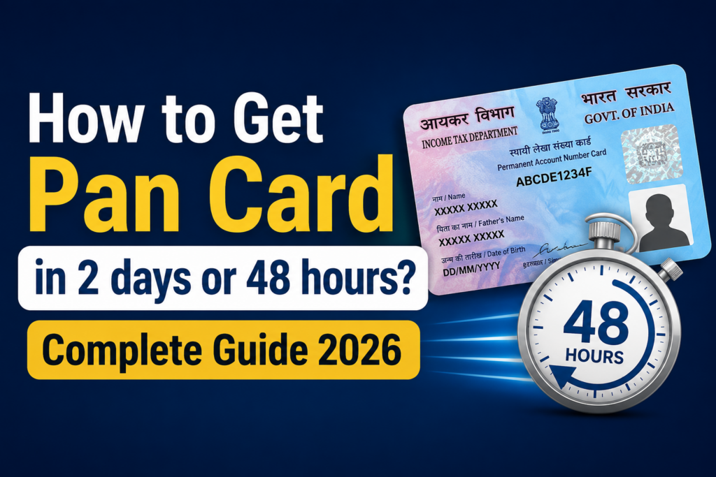 How to Get E-Pan Card in 2 days or 48 hours? Complete Guide 2026 How to Get E-Pan Card in 2 days or 48 hours? Complete Guide 2026