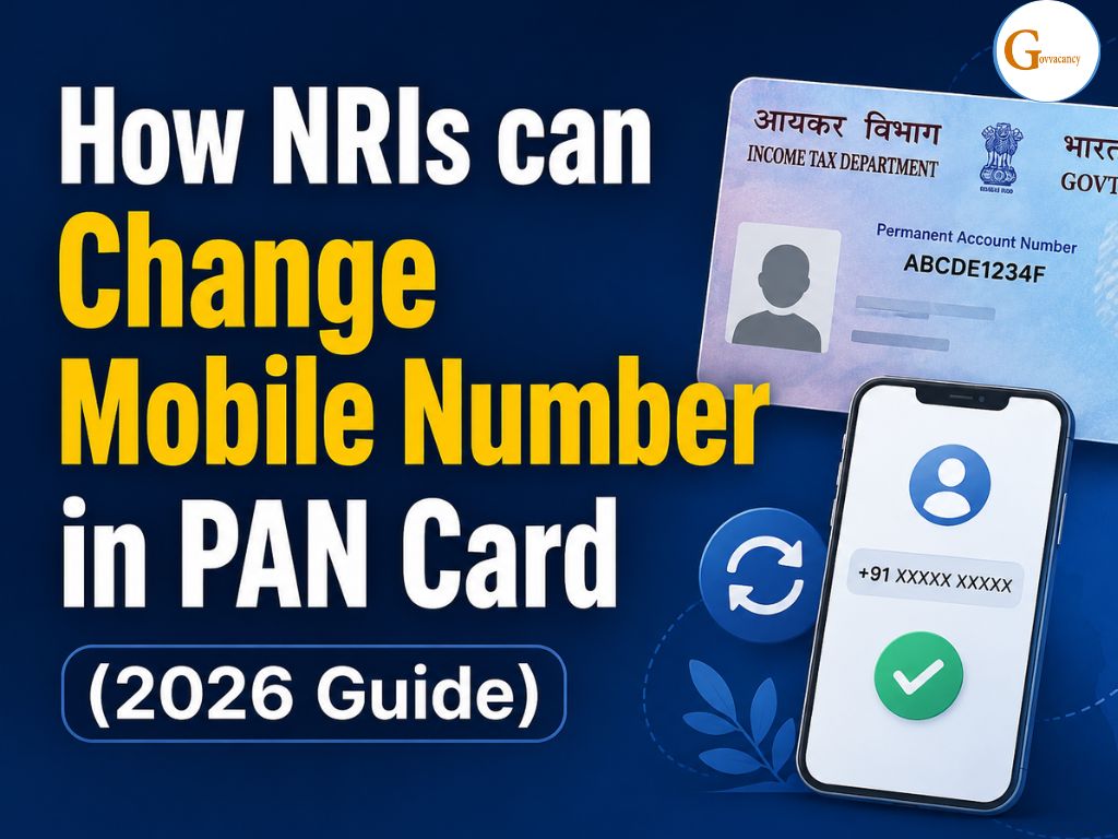 How NRIs can Change Mobile Number in PAN Card (2026 Guide) How NRIs can Change Mobile Number in PAN Card (2026 Guide)