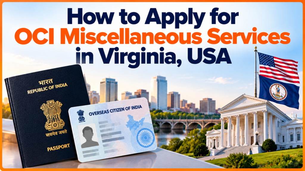How to Apply for OCI Miscellaneous Services in Virginia, USA